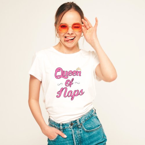 Queen of Naps T_Shirt