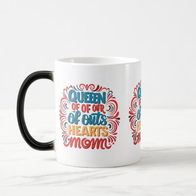 Queen of Our Hearts Mom Morphing Mug (Left)