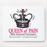 &quot;queen Of Pain&quot; Physical Therapist Mousepad at Zazzle