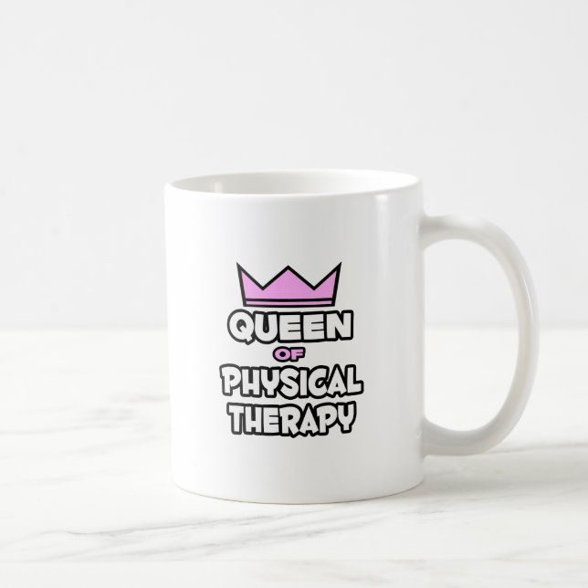 Queen of Physical Therapy Coffee Mug (Right)
