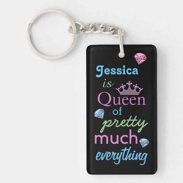 "Queen of Pretty Much Everything" Keychain (Front)