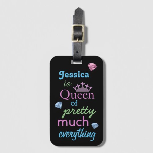 Queen of Pretty Much Everything Luggage Tag