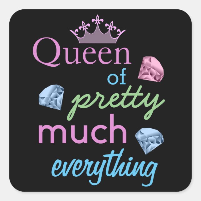 " Queen of Pretty Much Everything " Square Sticker (Front)