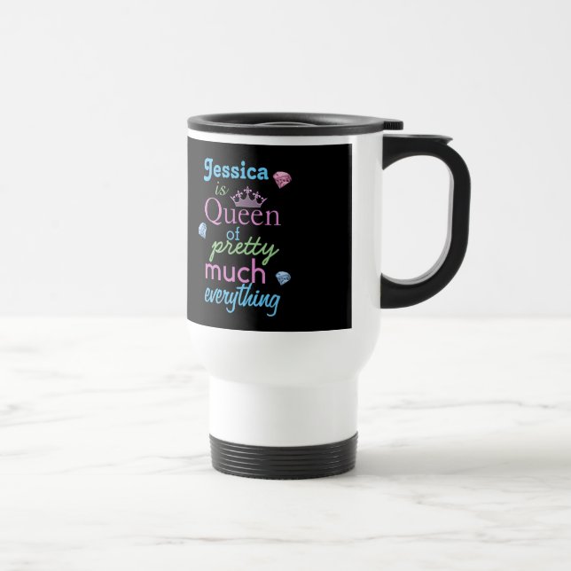 "Queen of Pretty Much Everything" Travel Mug (Right)