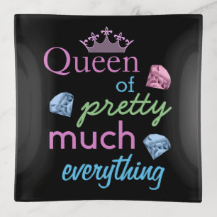 "Queen of Pretty Much Everything" Trinket Tray