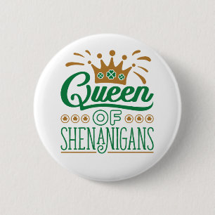 Queen of Shenanigans St. Patrick's Day Button