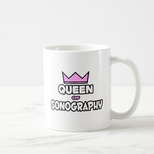 Queen of Sonography Coffee Mug