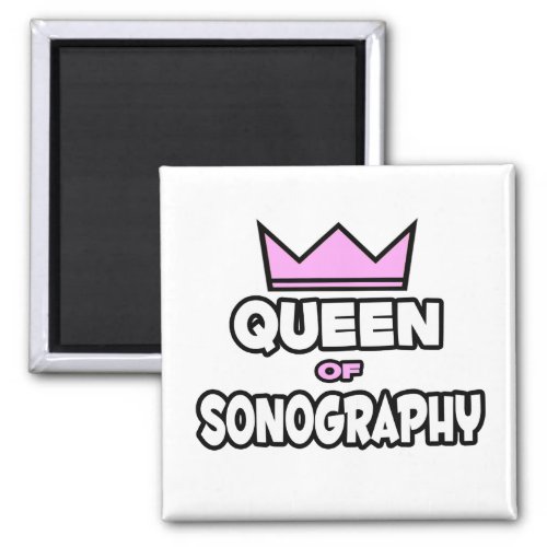 Queen of Sonography Magnet