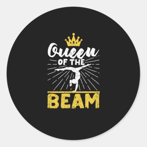 Queen of the beam Funny gymnast Fan Gymnastics Classic Round Sticker