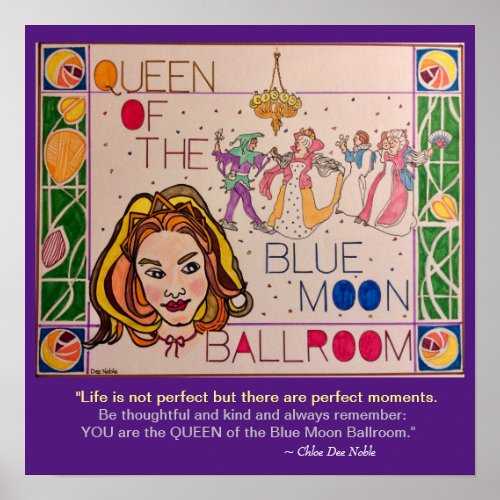 Queen of the Blue Moon Ballroom _ Chloe Dee Noble  Poster