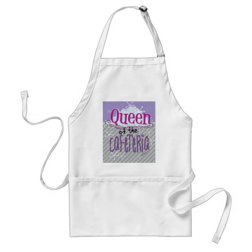 Queen of the Cafeteria _ Lunch Lady Adult Apron