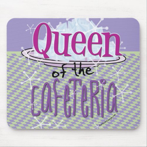 Queen of the Cafeteria _ Lunch Lady Mouse Pad