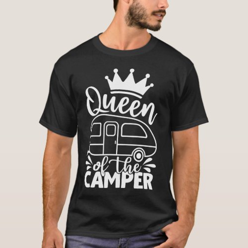 Queen Of The Camper Funny Quote Camping Saying T_Shirt