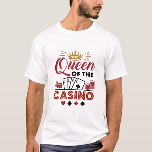 Queen of the Casino Vegas Gambling Women T_Shirt