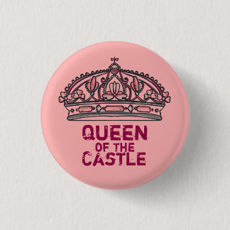 Queen of the Castle Button