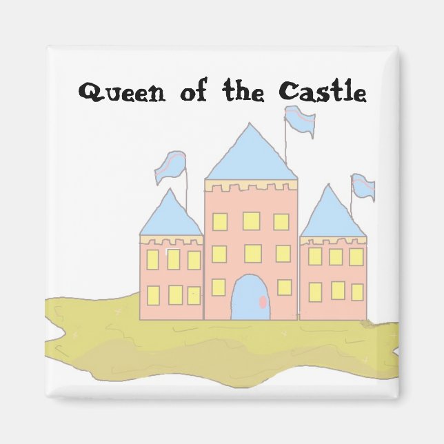 Queen of the Castle Magnet (Front)
