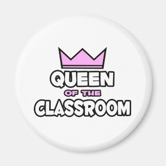 Queen of the Classroom Magnet
