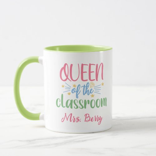 Queen of the Classroom Teacher Add Your Name Mug