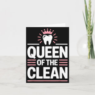 Queen of the clean funny dental hygienist humor  card