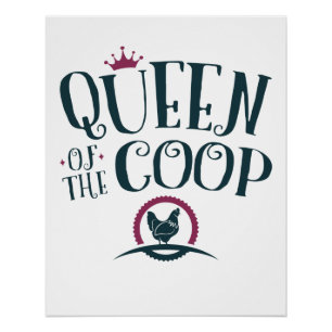 Queen of the Coop Chicken Farmer Women Poster