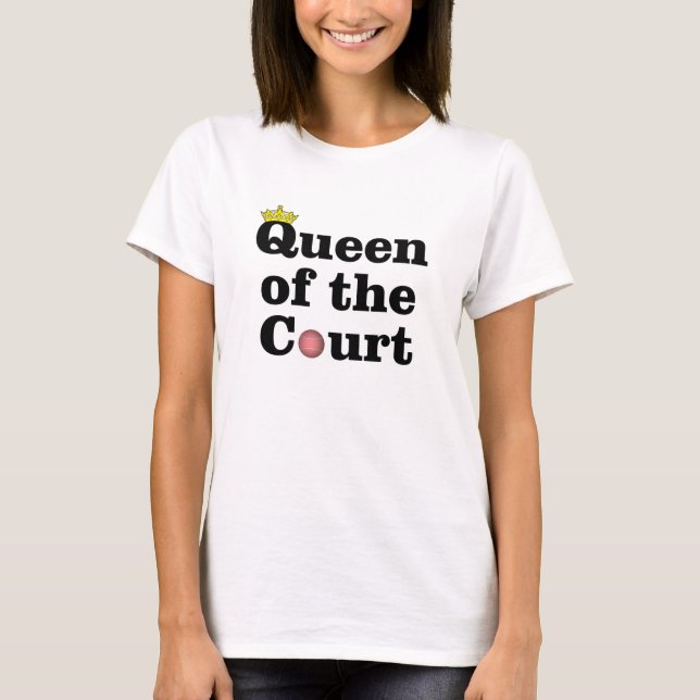 Queen of the Court Tennis t-shirt (Front)