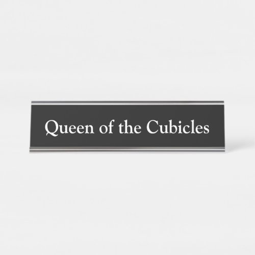 Queen of the Cubicles Desk Name Plate