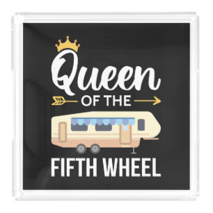 Queen Of The Fifth Wheel I Acrylic Tray