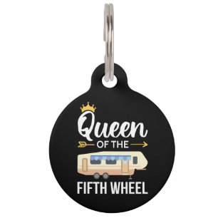 Queen Of The Fifth Wheel I Pet ID Tag