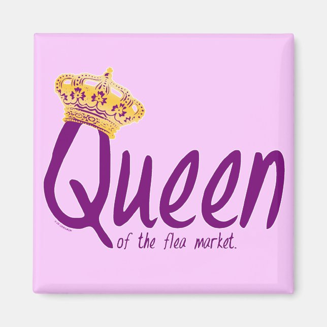 Queen of the Flea Market Magnet (Front)