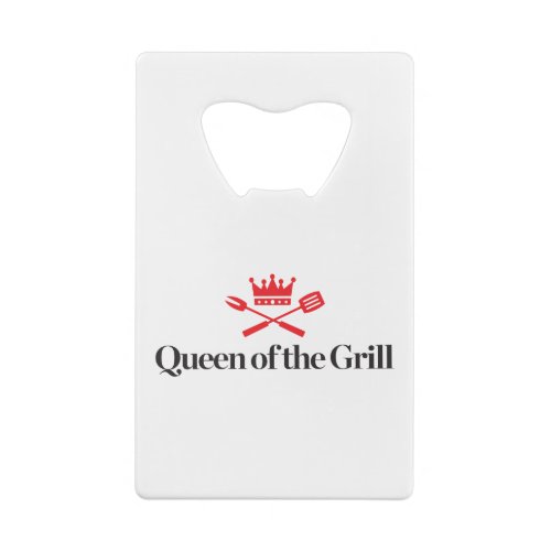 Queen of the Grill Credit Card Bottle Opener