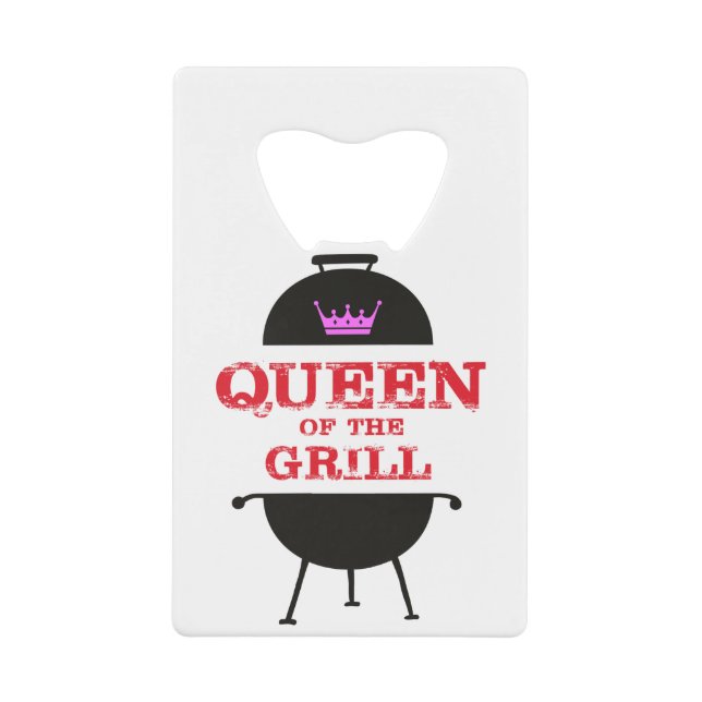 Queen Of The Grill, Pink Crown Red Credit Card Bottle Opener (Front)