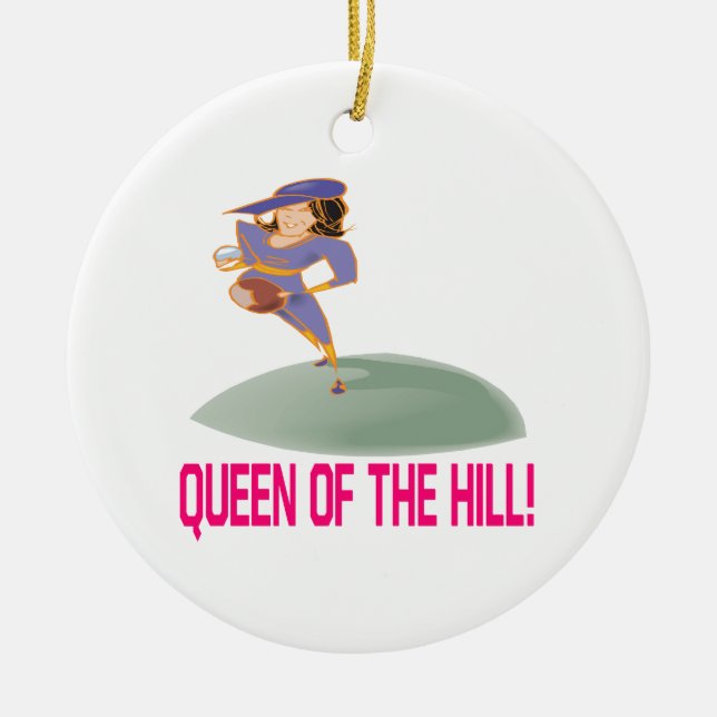 Queen Of The Hill Ceramic Ornament (Front)