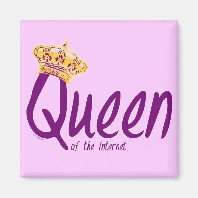 Queen of the Internet Magnet (Front)