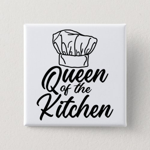 Queen Of The Kitchen Cooking Lover Funny Chef Button