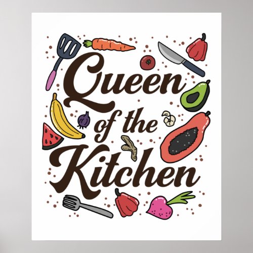 Queen Of The Kitchen Cooking Lover Funny Chef Poster