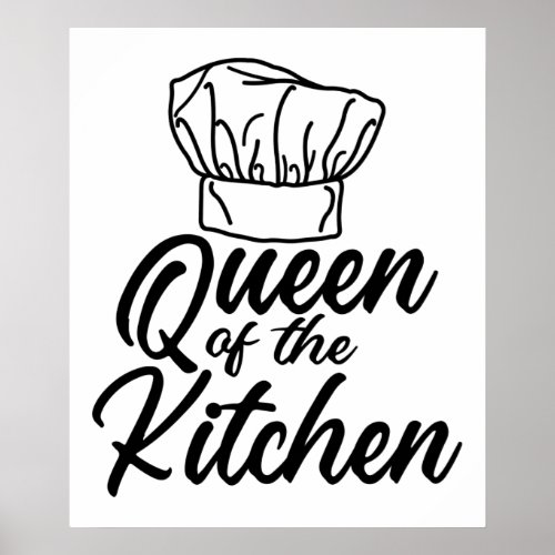 Queen Of The Kitchen Cooking Lover Funny Chef Poster