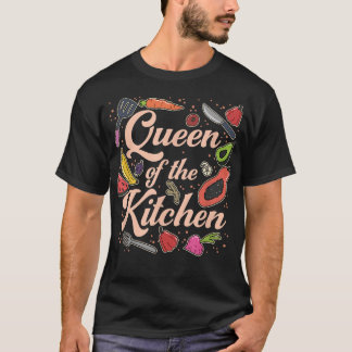 Queen Of The Kitchen, Cooking, Women, Funny, Chef, T-Shirt