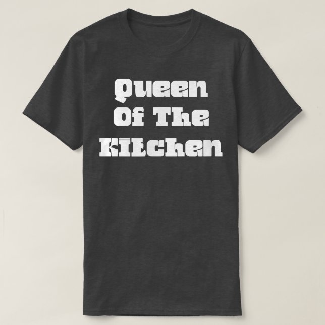 Queen Of The Kitchen  T-Shirt (Design Front)