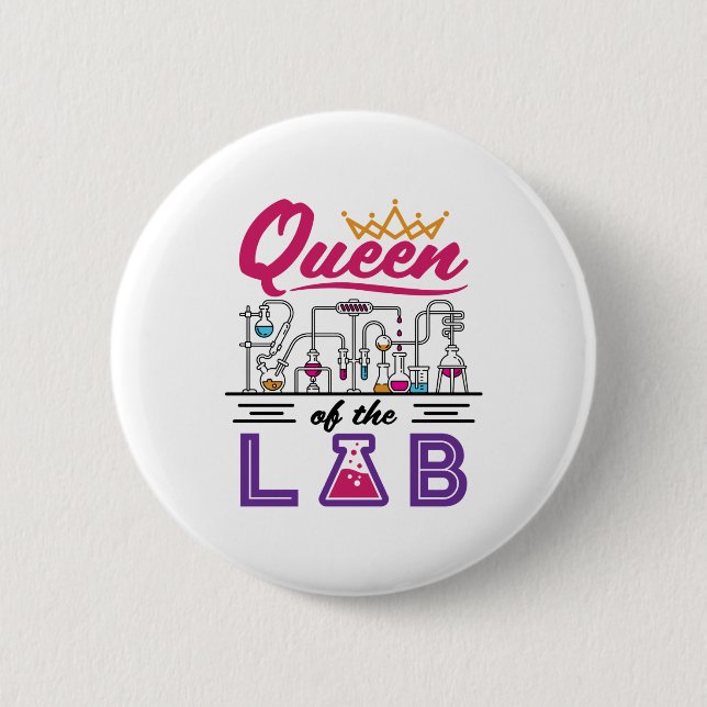Queen of the Lab Laboratory Technician Scientist Button (Front)