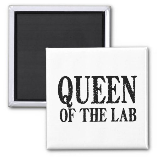 Queen of the Lab _ Magnet