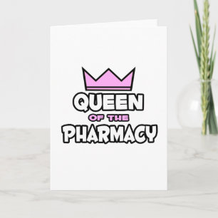 Queen of The Pharmacy Card