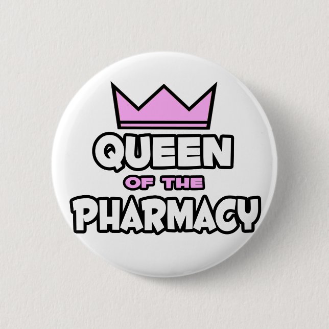 Queen of The Pharmacy Pinback Button (Front)