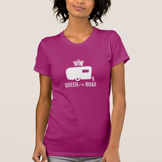 Queen of the Road - Glamping Travel Trailer Tshirt