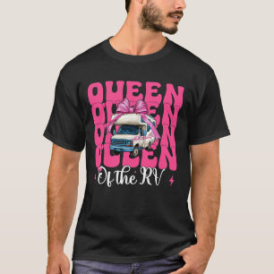 Queen of The Rv Camping Camper Motorhome Girl Mom  T-Shirt