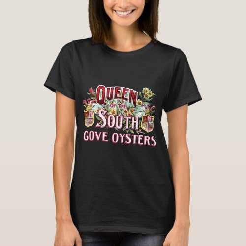 Queen of the South Oysters T_Shirt