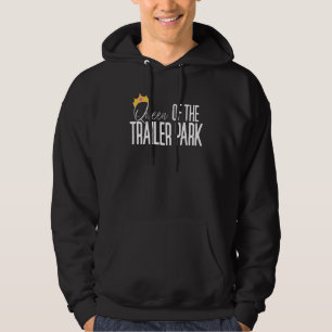 Queen Of The Trailer Park Redneck White Trash Trai Hoodie
