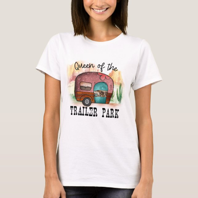 Queen Of The Trailer Park T-Shirt (Front)