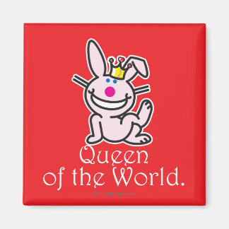 Queen Of The World Magnet
