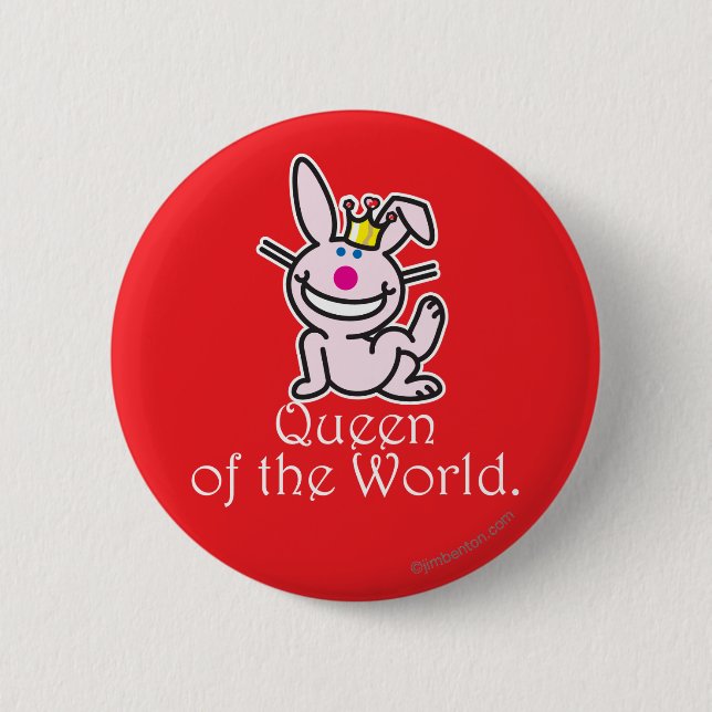 Queen Of The World Pinback Button (Front)