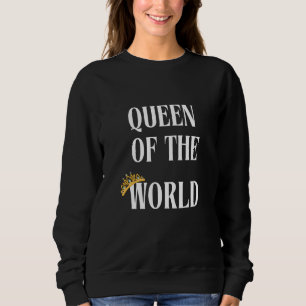 Queen Of The World wte Women's sweatshirt